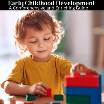 Preview of A Comprehensive and Enriching Guide to Early Childhood Development