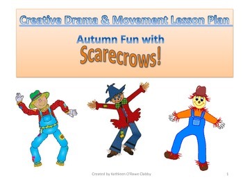 Preview of A Creative Drama & Movement Lesson Plan: Autumn Fun with Scarecrows!