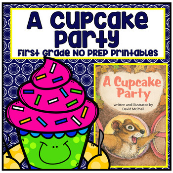 Preview of A Cupcake Party First Grade NO PREP Supplemental Printables