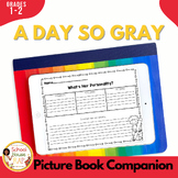 A Day So Gray 1st 2nd Grade Picture Book Companion | SEL A