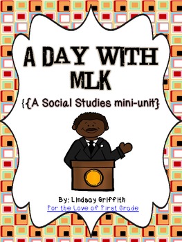 Preview of A Day With MLK {Social Studies Mini-Unit}