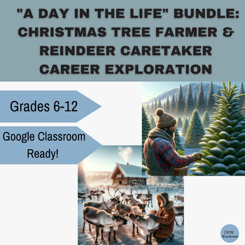 Preview of A Day in the Life Bundle: Christmas Tree  & Reindeer Farmer Career Exploration