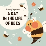 A Day in the Life of Bees