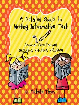 Preview of A Detailed Guide to Writing Informative Text {Common Core Focused Grades 3-5}