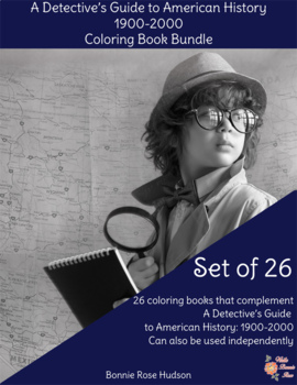 Preview of A Detective’s Guide to American History 1900s, Coloring Book Bundle-Level B