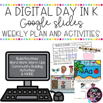 Preview of A Digital Day in K Weekly Plans and Activities | Google Slides