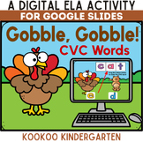A Digital ELA Activity- Gobble, Gobble! CVC Words for Goog