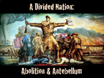 Preview of A Divided Nation Slideshow / Abolition & Antebellum (for Notes Packets V. 1-2)