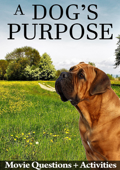 A Dog's Purpose Movie Guide + Activities - Answer Keys Included