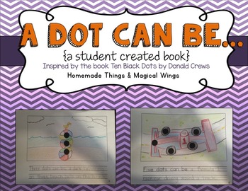 Preview of A Dot Can Be...{a student created book based on Ten Black Dots by Donald Crews}