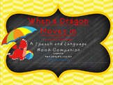 When A Dragon Moves In:  Speech and Language Book Companion