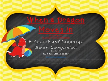 Preview of When A Dragon Moves In:  Speech and Language Book Companion