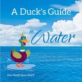 A Duck's Guide to Water (Water forms, uses, sources; cloud