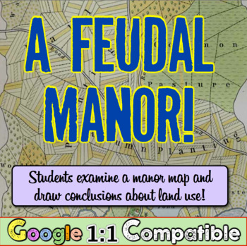 Preview of Feudal Manor! Students examine a feudal manor & draw conclusions about land use!