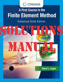 Preview of A First Course in the Finite Element Method, Enhanced Edition 6th Edition Daryl