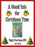 A Ghost Tale for Christmas Time Unit: Comprehension, Vocab