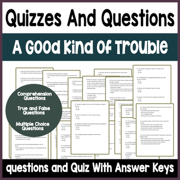 Preview of A Good Kind of Trouble by Lisa Moore Ramée Questions & Quizzes With Answer Key