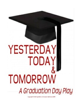 Preview of A Graduation Day Play: YESTERDAY, TODAY & TOMORROW for young people to perform