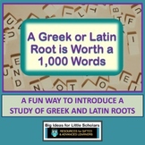 A Greek or Latin Root is Worth 1,000 Words