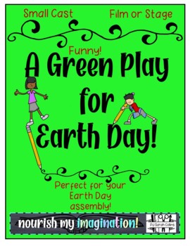 Preview of A Green Play for Earth Day!