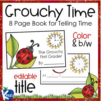 Preview of A Grouchy Telling Time Book with a Lady Bug Theme