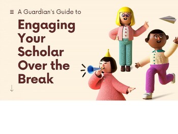 Preview of A Guardian's Guide to Engaging to Engaging Your Scholar Over the Break