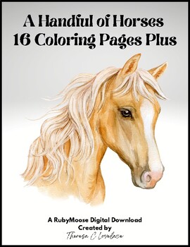 Preview of A Handful of Horses, 16 Coloring Pages Plus/Horses/Horses To Color/Fun With Hors