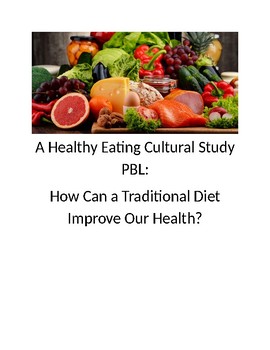 Preview of A Healthy Eating Cultural Study PBL