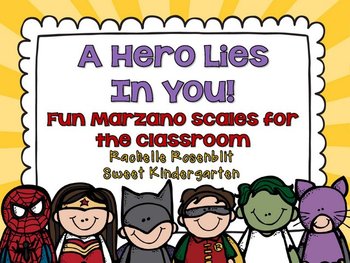 Preview of A Hero Lies In You! {Fun classroom Marzano Scales}