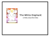 A Hindu story from India - The White Elephant