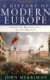 A History of Modern Europe: From the Renaissance to the Present