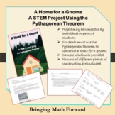 A Home for a Gnome: A STEM Project Using the Pythagorean Theorem