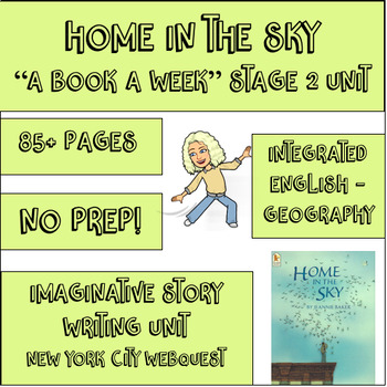 Preview of Home in the Sky - Jeannie Baker - Complete English Unit Stage 2 - Geography