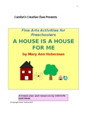 A House is a House for Me:  Fine Arts Activities for Preschoolers