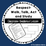 A LESSON ON RESPECT! Walk, Talk, Act, and Study