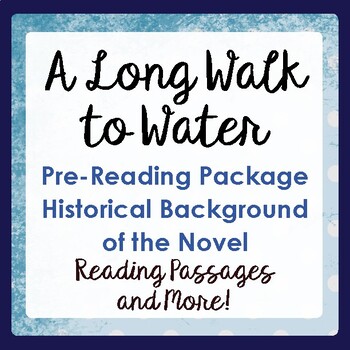 Preview of A LONG WALK TO WATER Novel Pre-reading Background Texts, Activities PRINT, EASEL