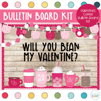 Preview of A Latte Love- Coffee Theme - February Bulletin Board - Valentines Bulletin Board