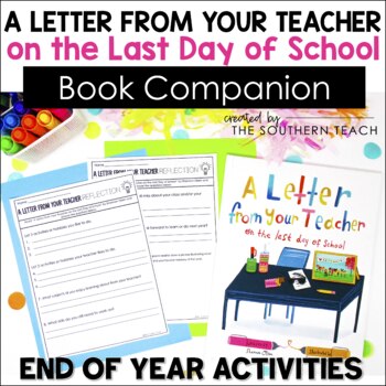 Preview of A Letter From Your Teacher End of Year Book Companion Reading Activities