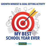 My Best School Year Ever - Growth Mindset & Goal Setting Activity