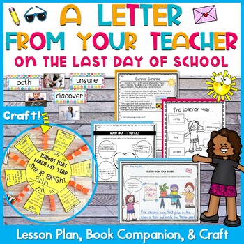 Preview of A Letter from Your Teacher on the Last Day of School Lesson, Companion, Craft
