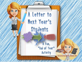 A Letter to Next Year's Students - Fun "End of the Year" Activity