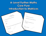 A-Level Further Maths: Core Pure - Introduction to Matrices