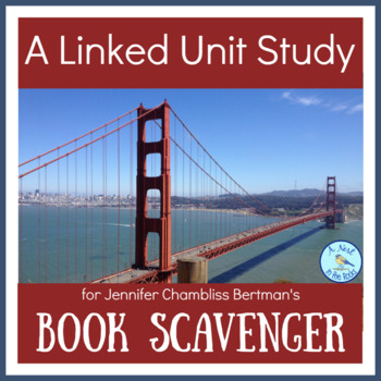 Preview of Linked Unit Study I Jennifer Chambliss Bertman Book Scavenger I Print & Digital