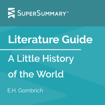 A Little History of the World Literature Guide by SuperSummary | TPT