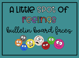 A Little Spot Of Feelings/ Bulletin Board Faces / Social/E