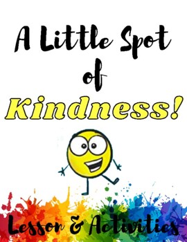 Preview of A Little Spot of Kindness!