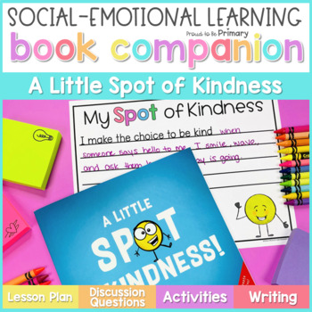 Preview of A Little Spot of Kindness Book Companion Lesson - Read Aloud Activities