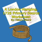 A London Hanging, 1726 Primary Source Worksheet