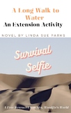 A Long Walk To Water Extension Activity- Survival Selfies