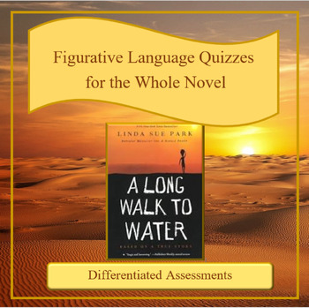 Preview of A Long Walk To Water Figurative Language Quizzes for the Whole Novel